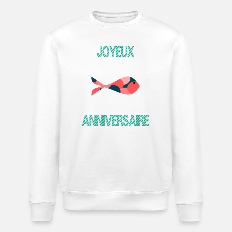 JOYEUX ANNIVERSAIRE. HAPPY BIRTHDAY. ANNIVERSAIRE. - Sweat bio ROLLER Stanley/Stella Unisexe - blanc