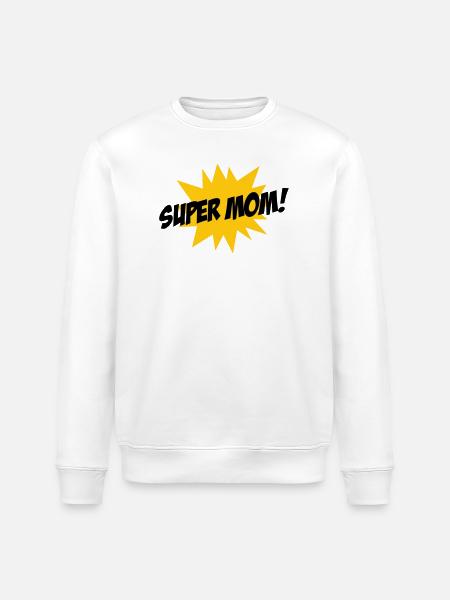 Super Mom - Mother's Day - Stanley/Stella ROLLER Unisex Organic Sweatshirt - white