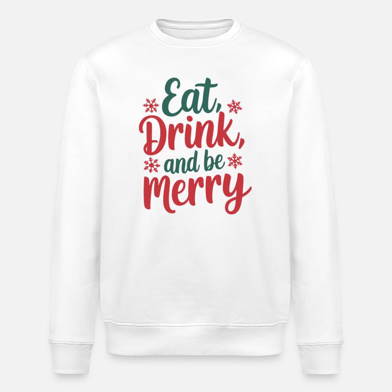 Mangez, buvez et soyez joyeux - Sweat bio ROLLER Stanley/Stella Unisexe - blanc