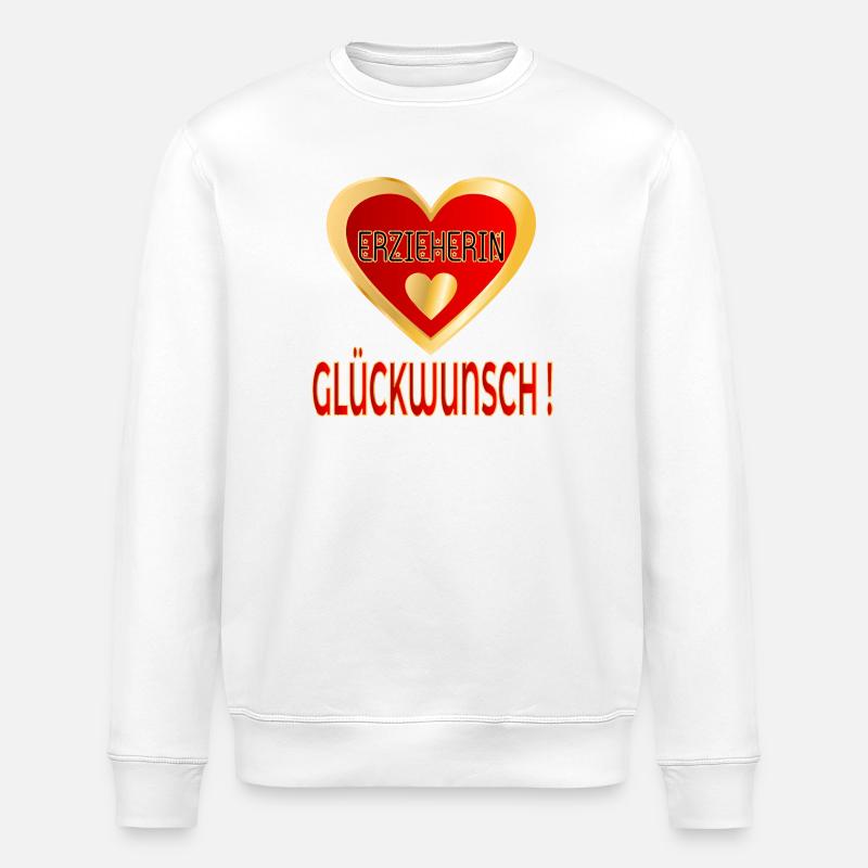 GLÜCKWUNSCH ERZIEHERIN HERZ - Stanley/Stella Unisex Bio-Sweatshirt ROLLER - Weiß