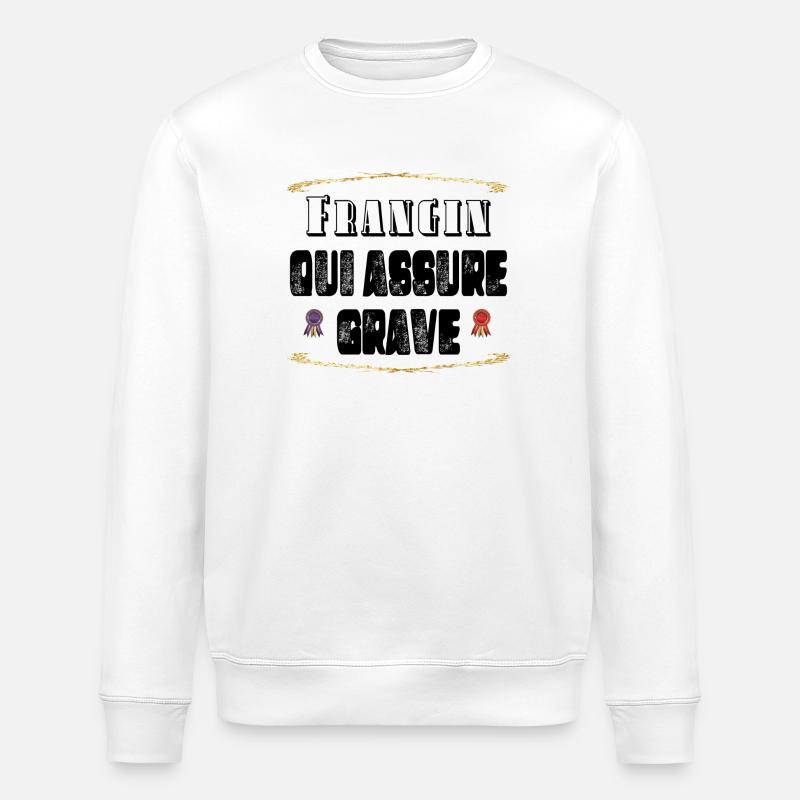 Frangin Qui Assure Grave - Sweat bio ROLLER Stanley/Stella Unisexe - blanc