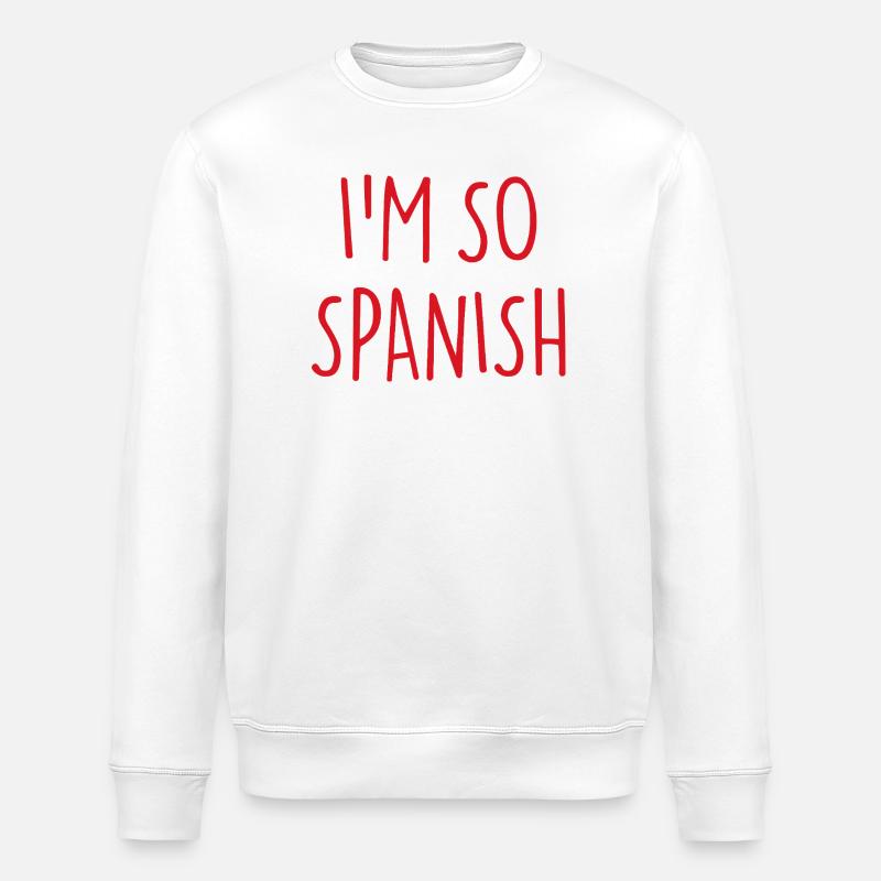 I'M SO SPANISH Spanisch Spanien - Stanley/Stella Unisex Bio-Sweatshirt ROLLER - Weiß