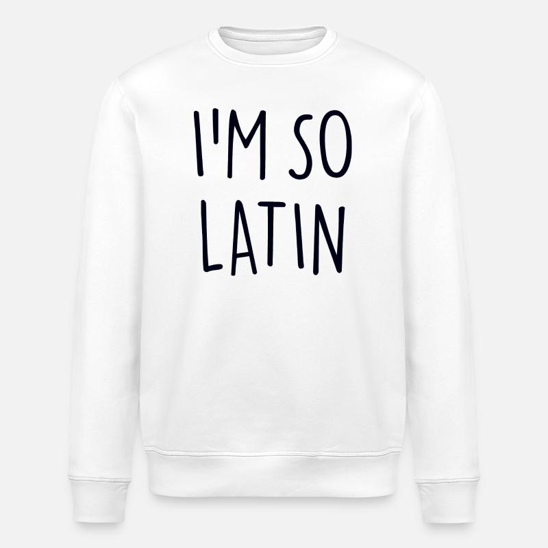 IM SO LATIN - Stanley/Stella Unisex Bio-Sweatshirt ROLLER - Weiß