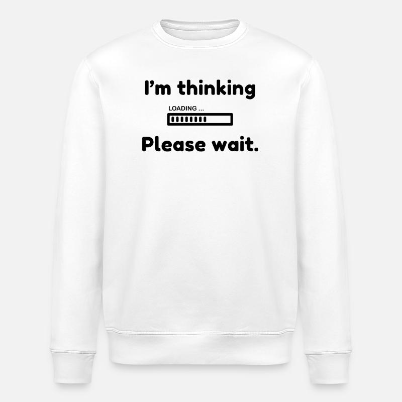 I'm thinking, please wait. - Stanley/Stella Unisex Bio-Sweatshirt ROLLER - Weiß