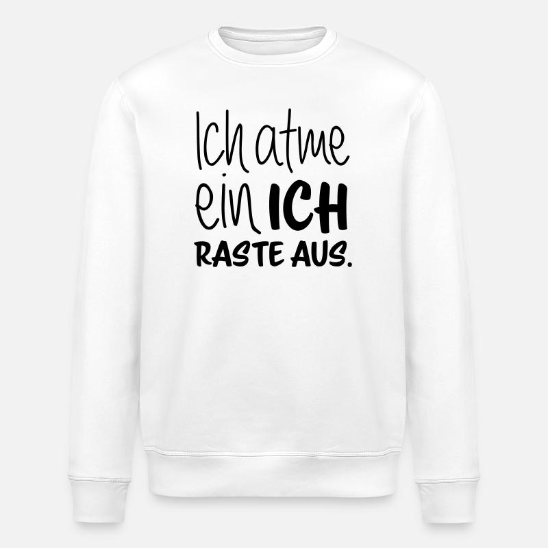 Ich atme ein - ich raste aus - Stanley/Stella Unisex Bio-Sweatshirt ROLLER - Weiß
