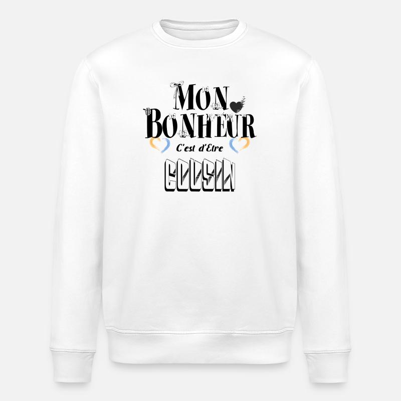 Mon Bonheur C'est d'Etre Cousin - Sweat bio ROLLER Stanley/Stella Unisexe - blanc