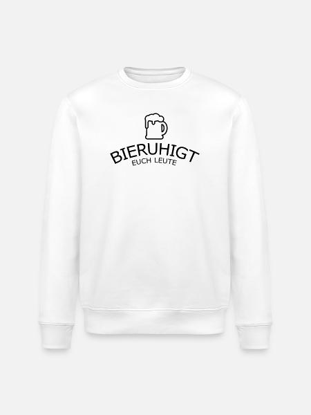 Bieruhigt euch Leute - Stanley/Stella Unisex Bio-Sweatshirt ROLLER - Weiß