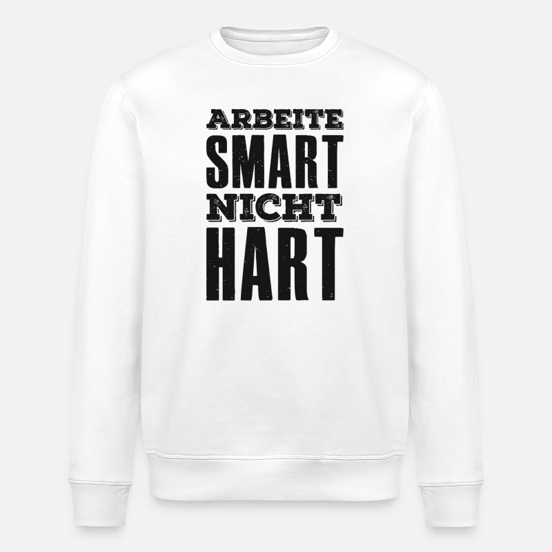 Arbeite Smart nicht hart Spruch Unternehmer - Stanley/Stella Unisex Bio-Sweatshirt ROLLER - Weiß