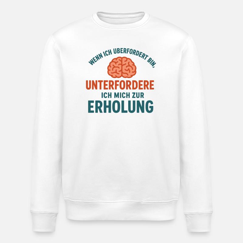 Überfordert? Unterfordert. - Stanley/Stella Unisex Bio-Sweatshirt ROLLER - Weiß