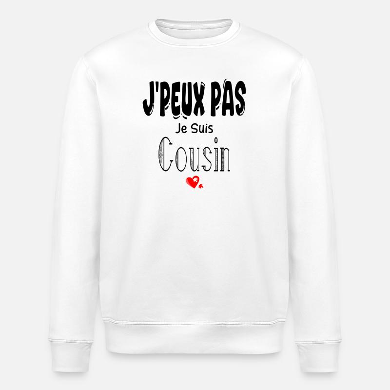 J'Peux Pas Je suis Cousin - Sweat bio ROLLER Stanley/Stella Unisexe - blanc