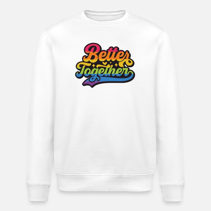 LGBT Pride Month - Better Together - Stanley/Stella ROLLER Unisex Organic Sweatshirt - white