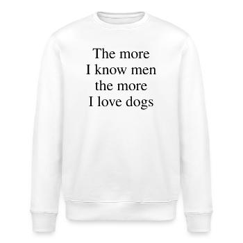 The More I Love Dogs - Stanley/Stella Unisex Bio-Sweatshirt ROLLER - Weiß - Vorne - Nik (191cm)