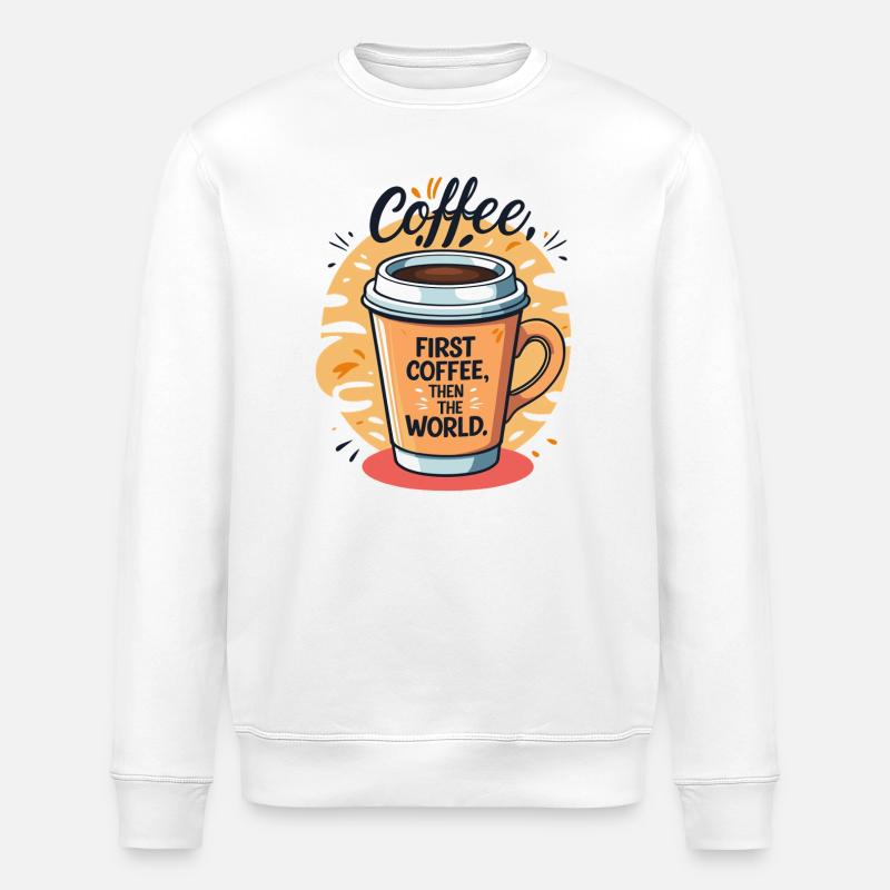 Motivierende Kaffeetasse mit Spruch - Stanley/Stella Unisex Bio-Sweatshirt ROLLER - Weiß