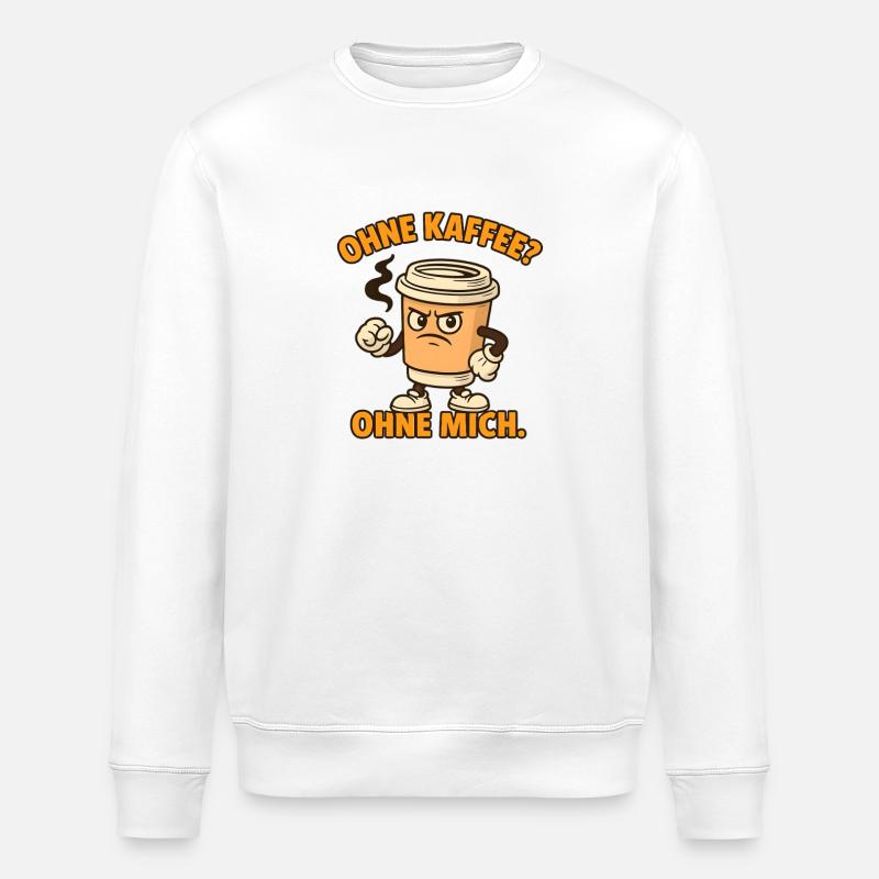Ohne Kaffee? Ohne mich. - Stanley/Stella Unisex Bio-Sweatshirt ROLLER - Weiß