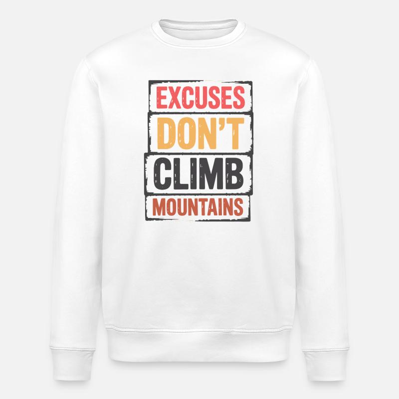 Mountains - Excuses Don't Climb Mountains - Stanley/Stella ROLLER Unisex Organic Sweatshirt - white