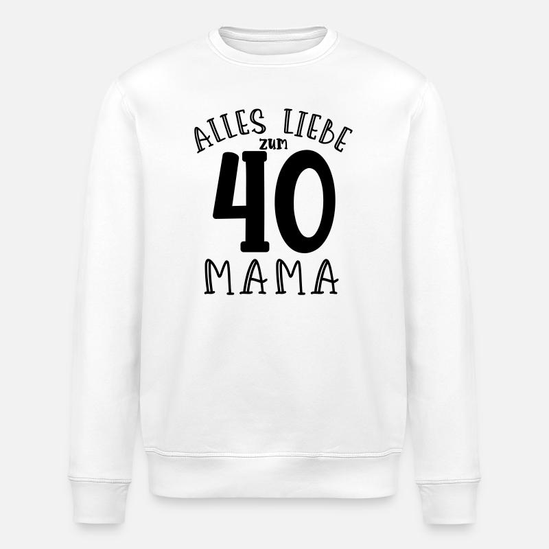 Joyeux 40e anniversaire maman - Sweat bio ROLLER Stanley/Stella Unisexe - blanc