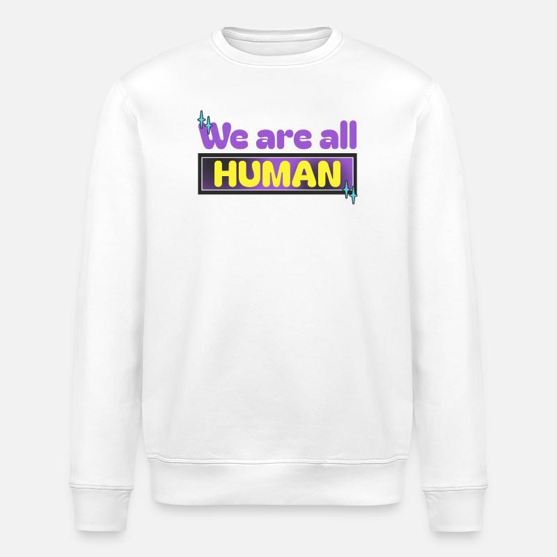 Wir sind alle MENSCHEN - Stanley/Stella Unisex Bio-Sweatshirt ROLLER - Weiß