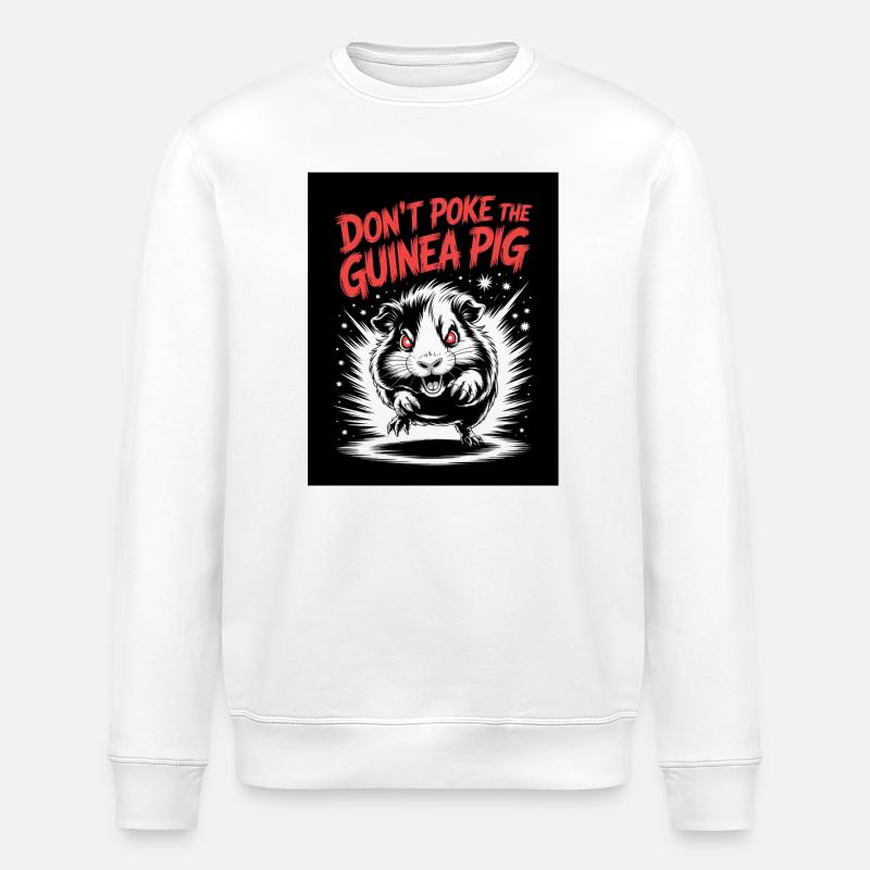 Don't Poke the Guinea Pig Motto - Stanley/Stella ROLLER Unisex Organic Sweatshirt - white