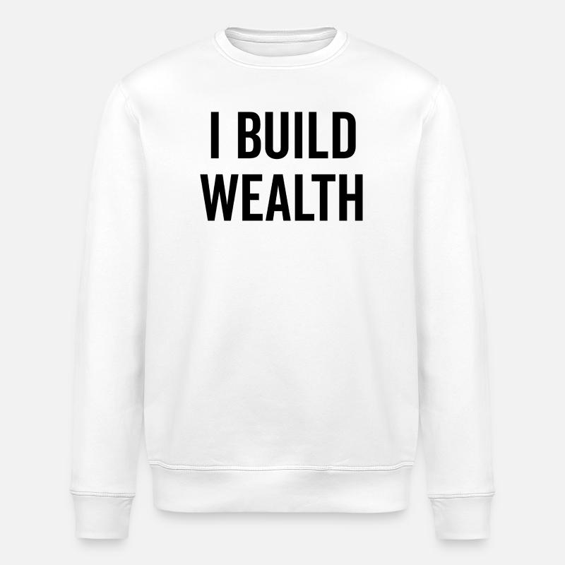 Je construis de la richesse - Sweat bio ROLLER Stanley/Stella Unisexe - blanc