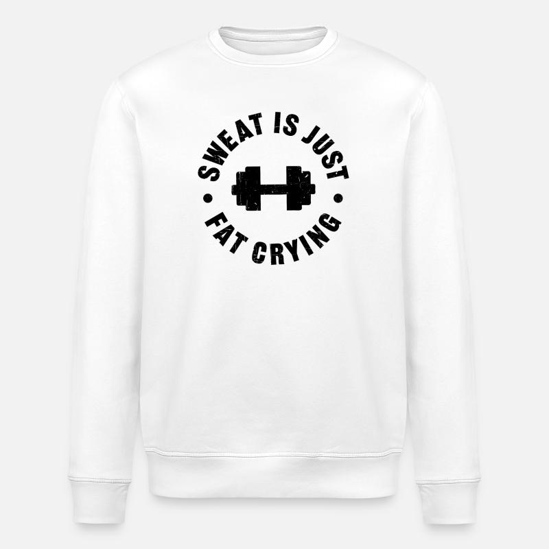 Sweat is just fat crying - Stanley/Stella ROLLER Unisex Organic Sweatshirt - white