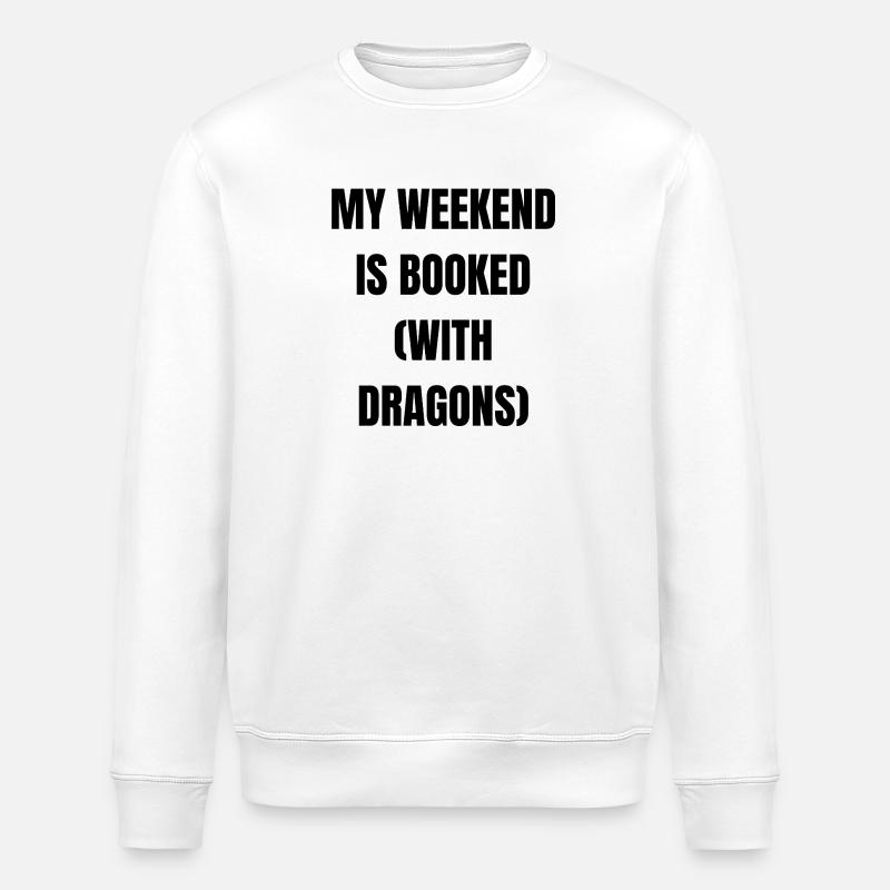My Weekend is Booked.... - Stanley/Stella Unisex Bio-Sweatshirt ROLLER - Weiß