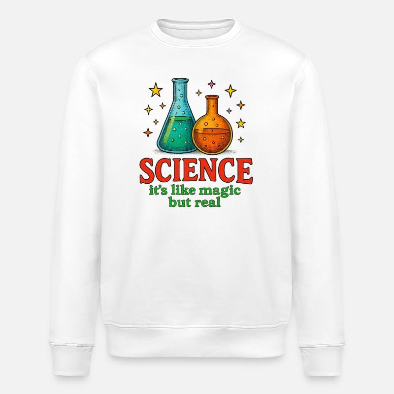 Science it's like magic but real - Stanley/Stella ROLLER Unisex Organic Sweatshirt - white