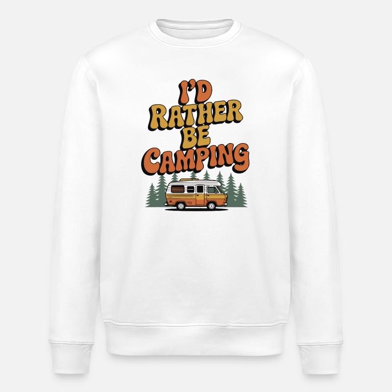 I'd Rather Be Camping - Stanley/Stella ROLLER Unisex Organic Sweatshirt - white