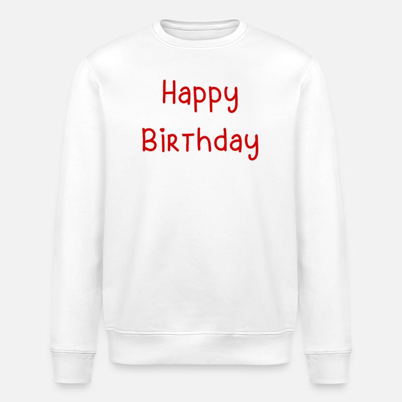 HAPPY BIRTHDAY. JOYEUX ANNIVERSAIRE. ANNIVERSAIRE. - Sweat bio ROLLER Stanley/Stella Unisexe - blanc