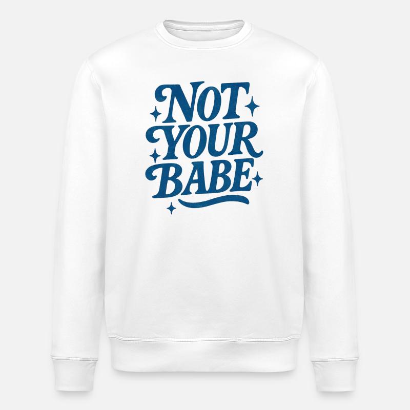 Nicht dein Baby - Stanley/Stella Unisex Bio-Sweatshirt ROLLER - Weiß