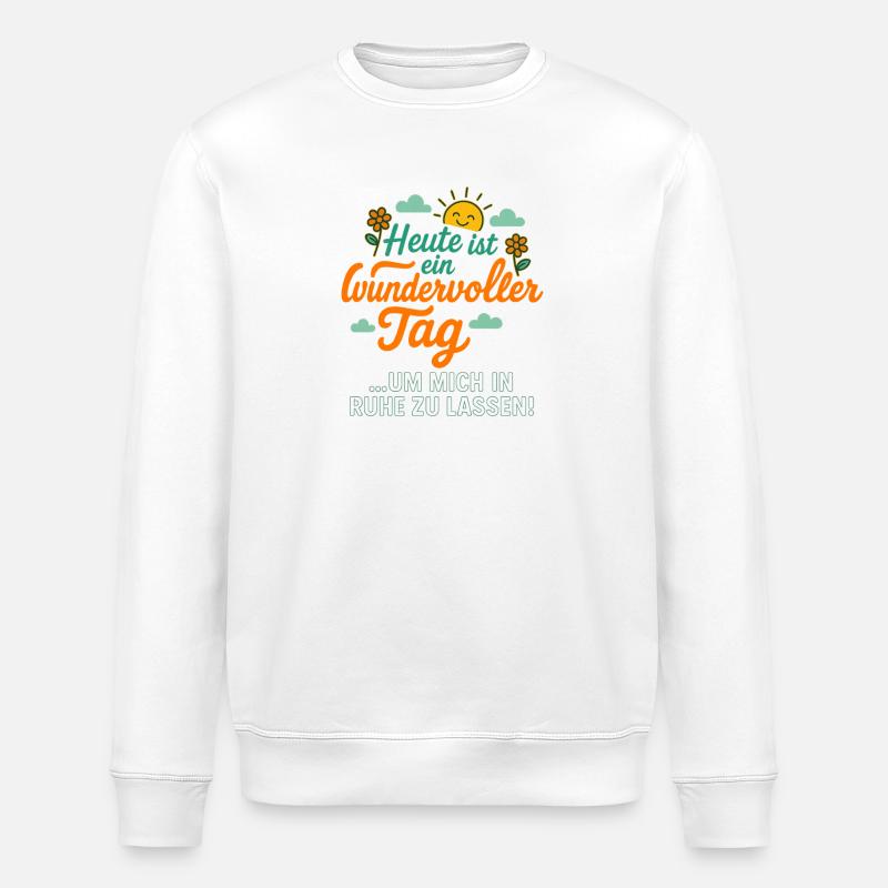 Inspirierendes Spruchdesign mit Sonnenschein - Stanley/Stella Unisex Bio-Sweatshirt ROLLER - Weiß