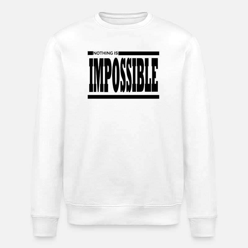 NOTHING IS IMPOSSIBLE - Sweat bio ROLLER Stanley/Stella Unisexe - blanc