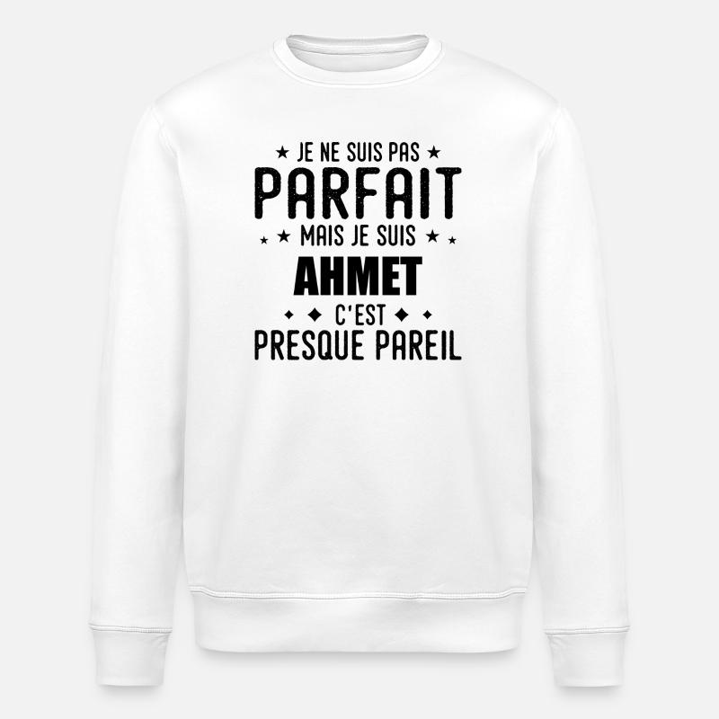 Ahmet : authentique, imparfait, top, perfection - Sweat bio ROLLER Stanley/Stella Unisexe - blanc