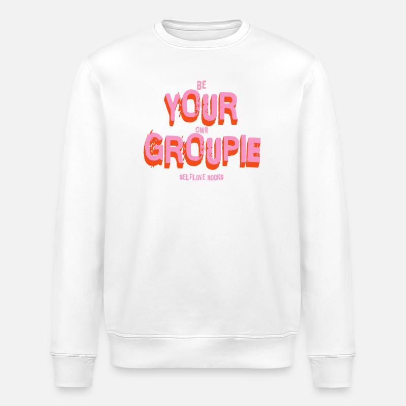 Be your own Groupie! Selbstliebe  - Stanley/Stella Unisex Bio-Sweatshirt ROLLER - Weiß
