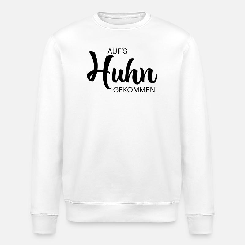 Venons-en au lettrage du poulet - Sweat bio ROLLER Stanley/Stella Unisexe - blanc