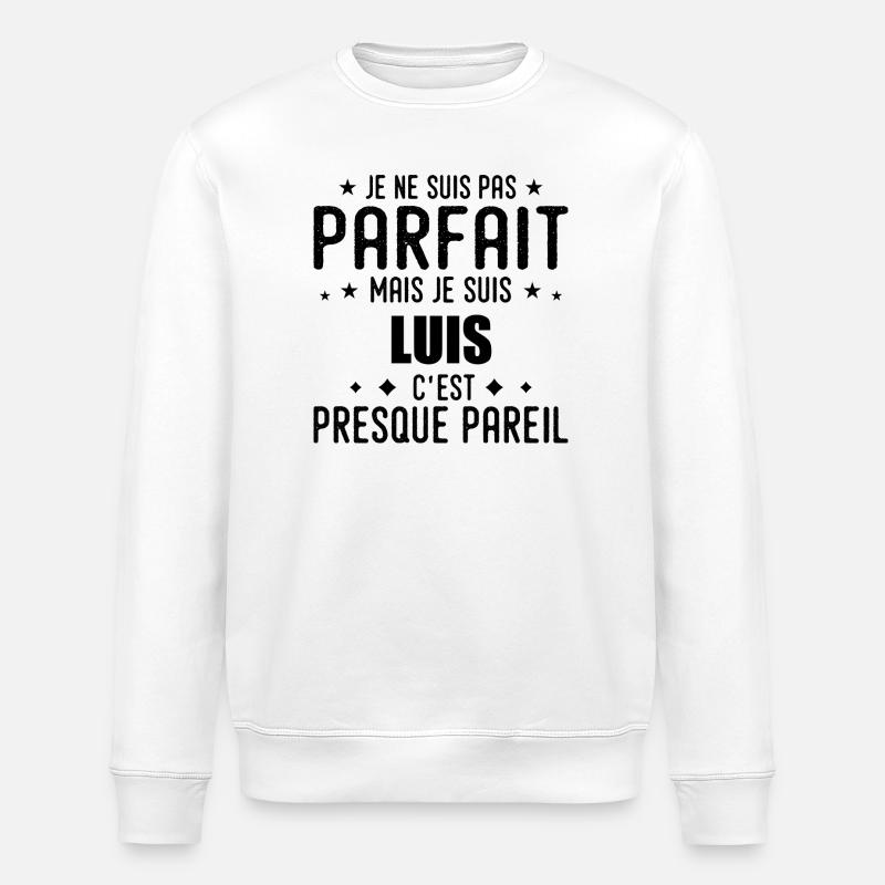 Luis: authentisch, unvollkommen, Top, Perfektion - Stanley/Stella Unisex Bio-Sweatshirt ROLLER - Weiß