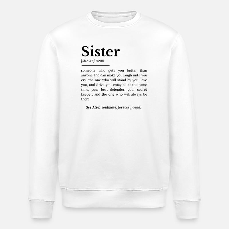 Schwester: Eingebaute Frenemy fürs Leben - Stanley/Stella Unisex Bio-Sweatshirt ROLLER - Weiß
