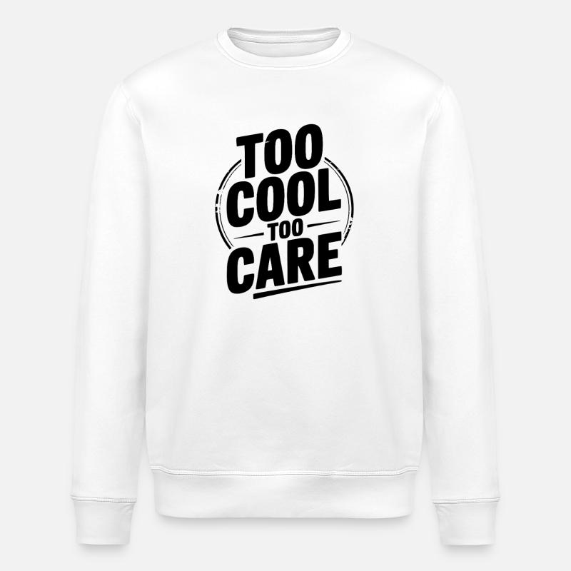 Trop cool pour s’en soucier - Sweat bio ROLLER Stanley/Stella Unisexe - blanc