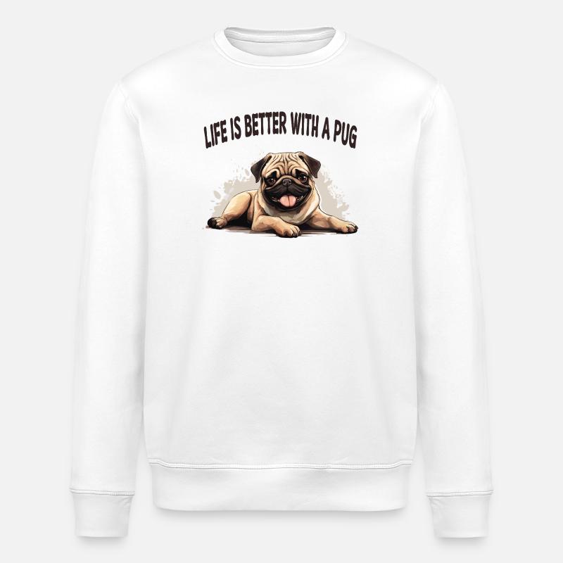 Life is better with a pug - Stanley/Stella ROLLER Unisex Organic Sweatshirt - white