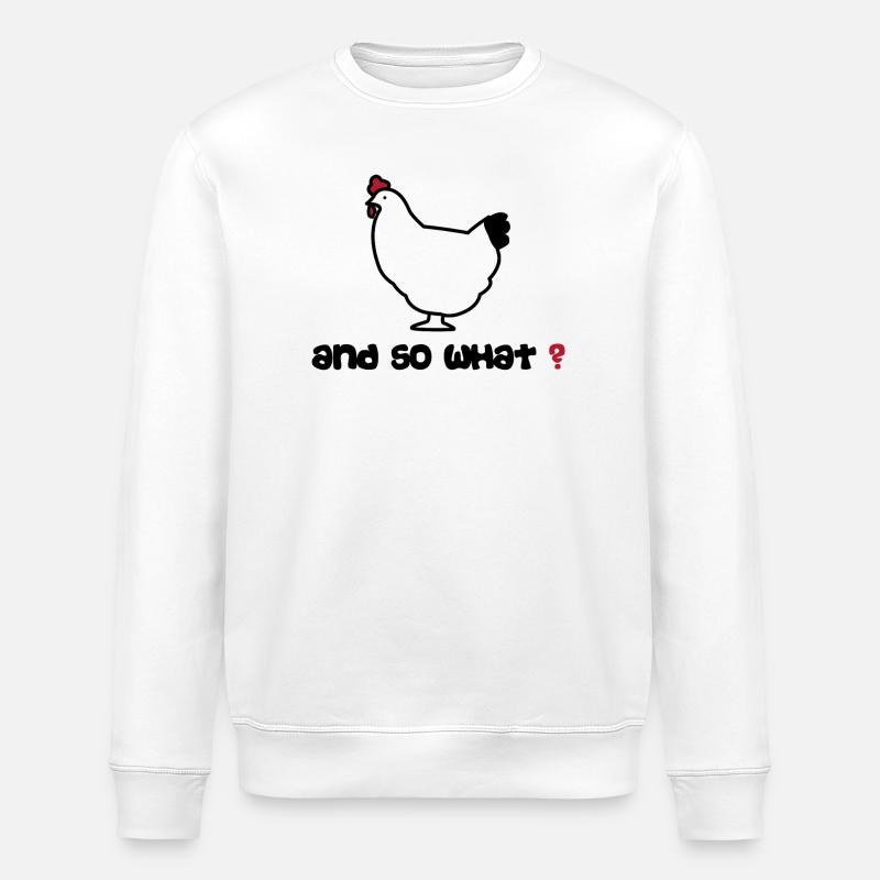 Poule Und was soll's? von Helfspawn - Stanley/Stella Unisex Bio-Sweatshirt ROLLER - Weiß