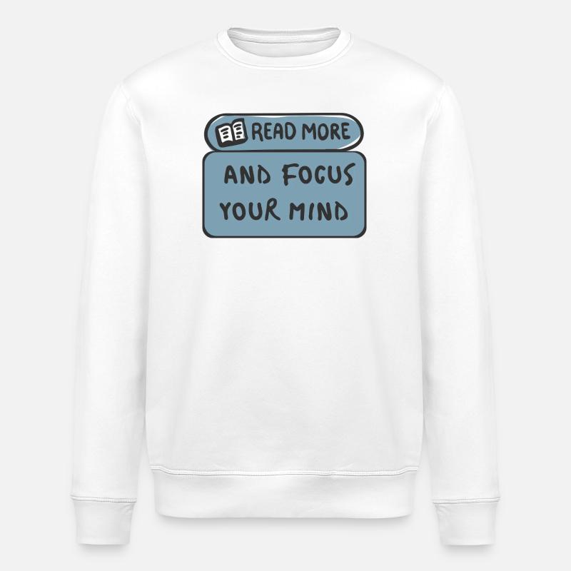 Read More Focus Your Mind - Stanley/Stella ROLLER Unisex Organic Sweatshirt - white