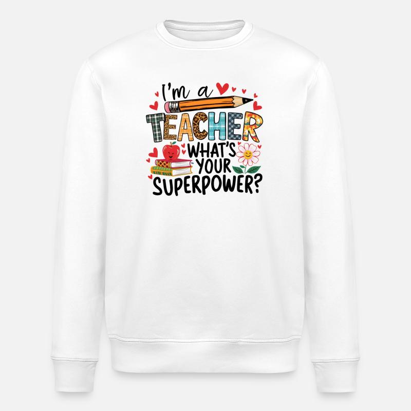 Enseignant - quel est votre superpouvoir - Sweat bio ROLLER Stanley/Stella Unisexe - blanc