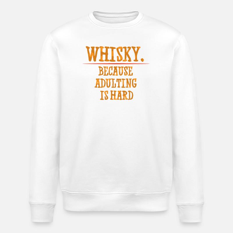 Whiskey Saying Whiskey Drinker Whiskey Lovers - Stanley/Stella ROLLER Unisex Organic Sweatshirt - white