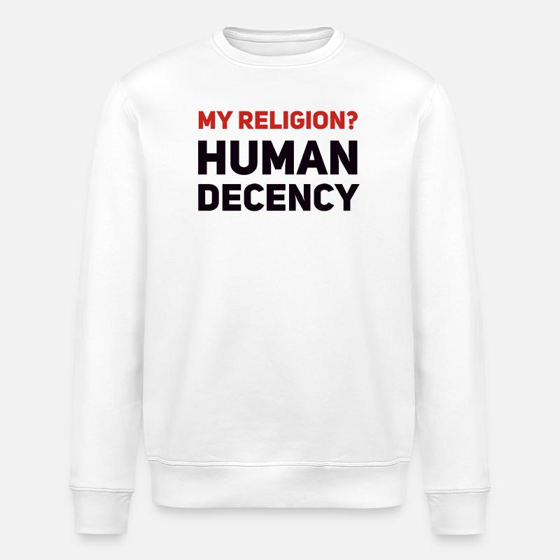 My Religion? Human Decency - Stanley/Stella Unisex Bio-Sweatshirt ROLLER - Weiß