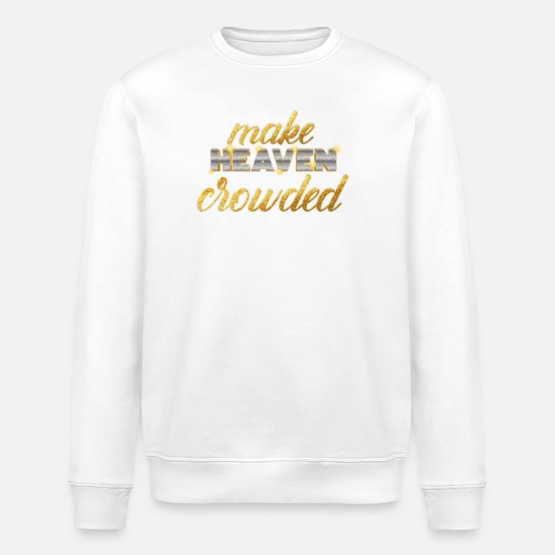 Make Heaven Crowded Glaube Design - Stanley/Stella Unisex Bio-Sweatshirt ROLLER - Weiß