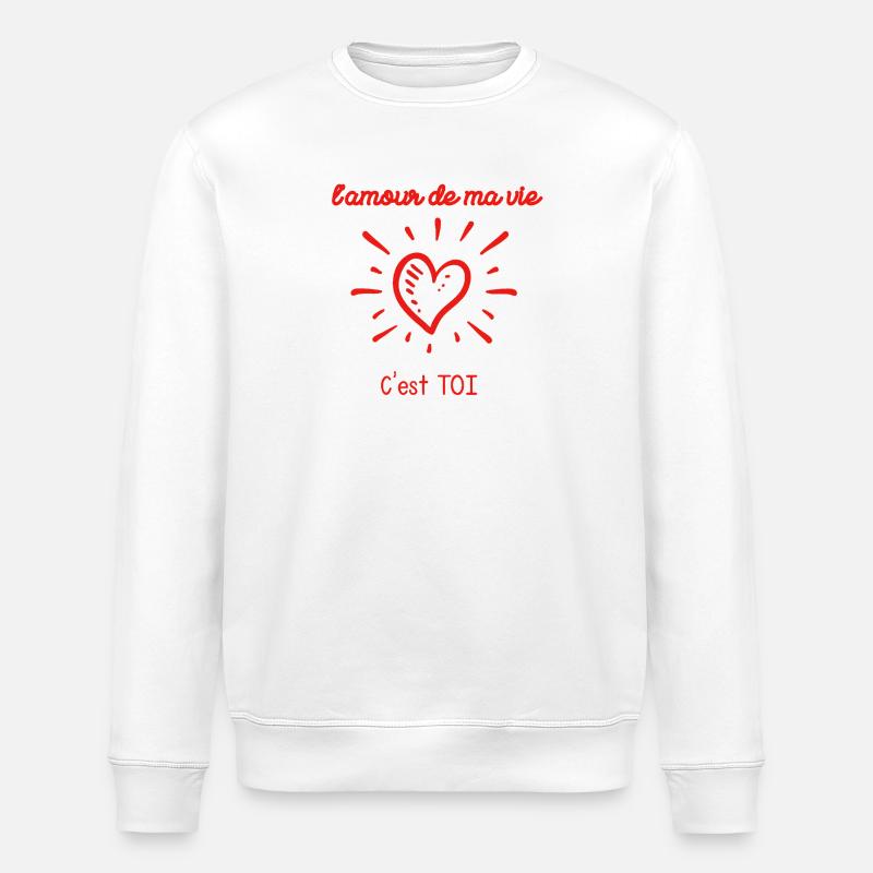L'Amour de ma vie C'est toi - Sweat bio ROLLER Stanley/Stella Unisexe - blanc