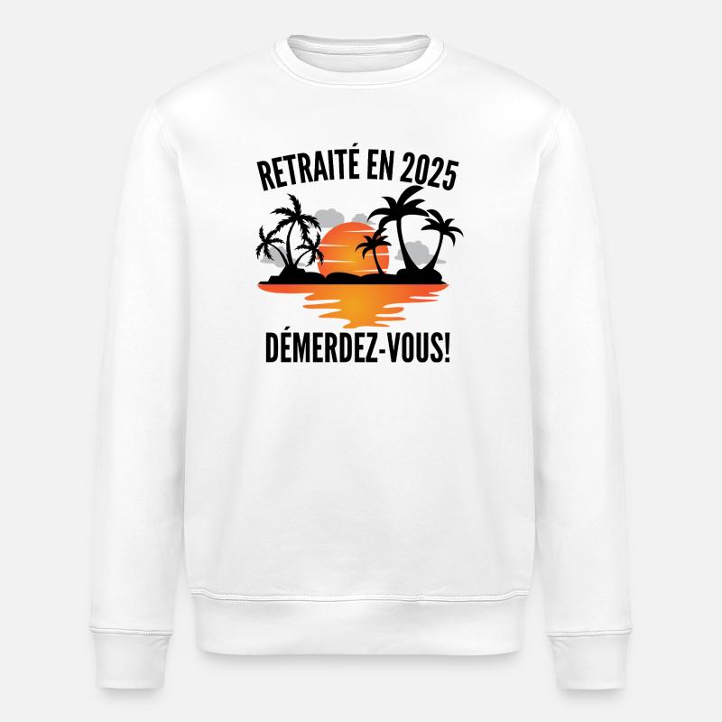 Retired in 2025 T-shirt–! - Stanley/Stella ROLLER Unisex Organic Sweatshirt - white