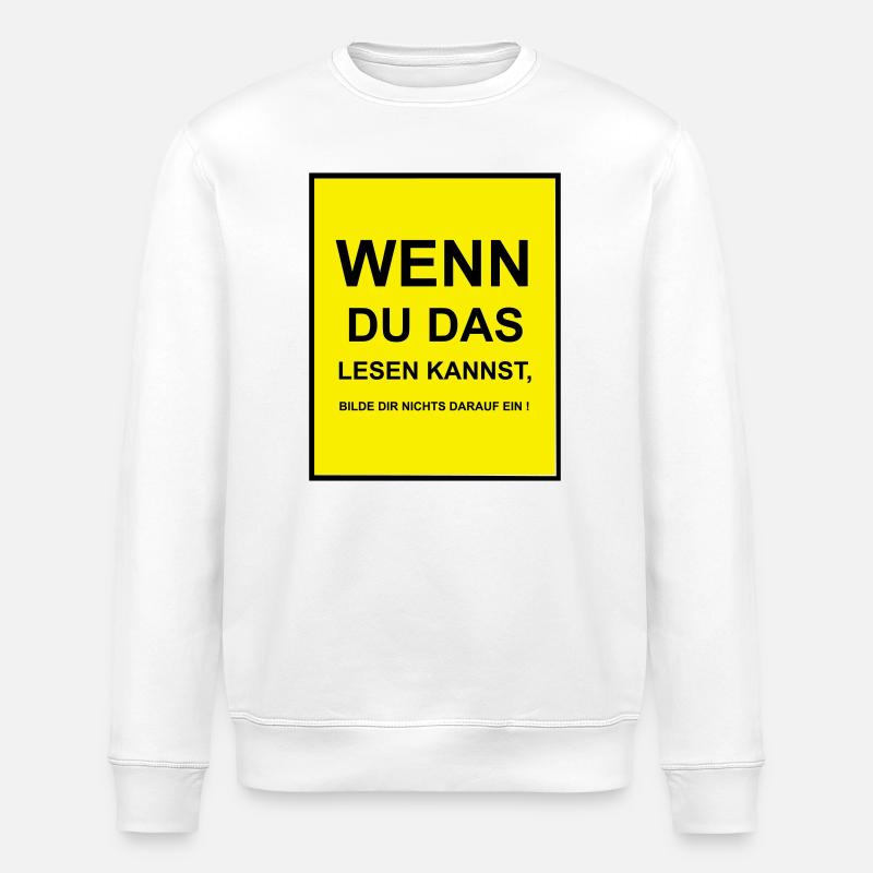 Wenn du das lesen kannst - Stanley/Stella Unisex Bio-Sweatshirt ROLLER - Weiß