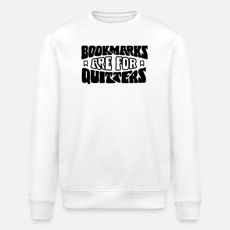Lesezeichen sind für Aussteiger - Stanley/Stella Unisex Bio-Sweatshirt ROLLER - Weiß