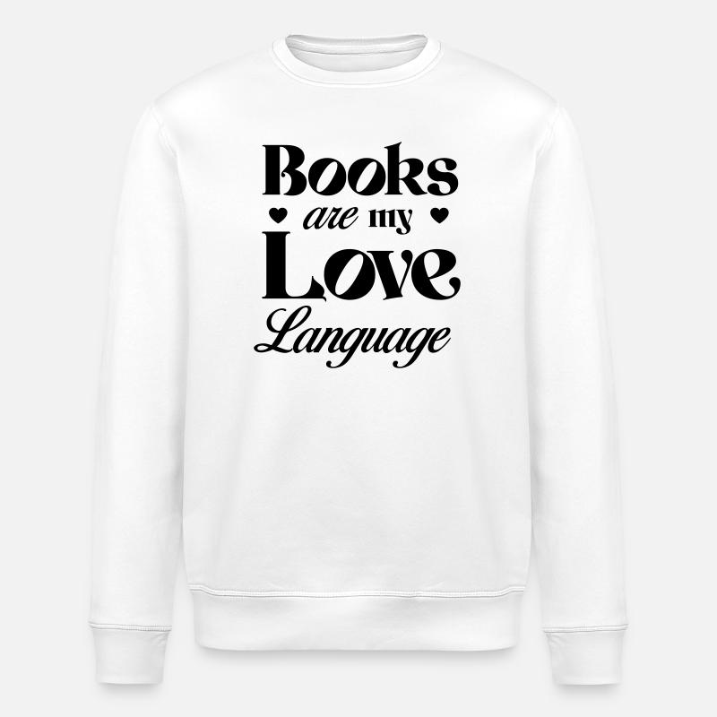 Bücher sind meine Liebessprache - Stanley/Stella Unisex Bio-Sweatshirt ROLLER - Weiß