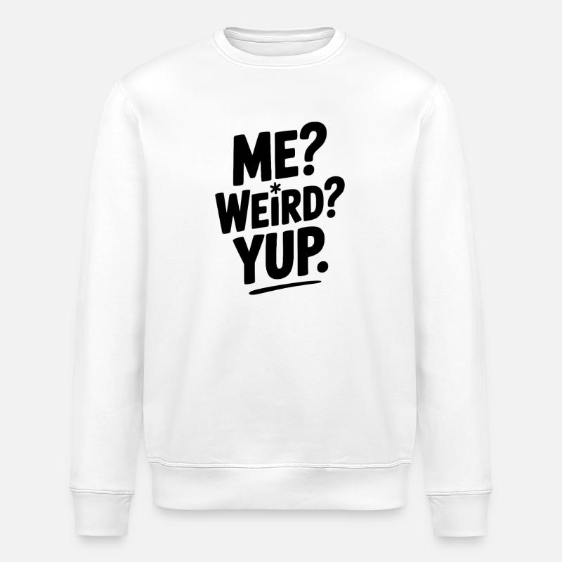 Ich? Seltsam? Ja. - Stanley/Stella Unisex Bio-Sweatshirt ROLLER - Weiß